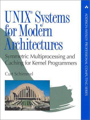 UNIX(R) Systems for Modern Architectures：Symmetric Multiprocessing and Caching for Kernel Programmers