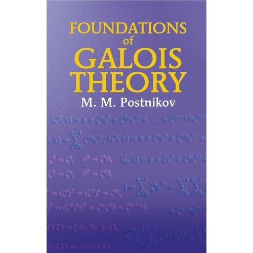 Foundations of Galois Theory 
