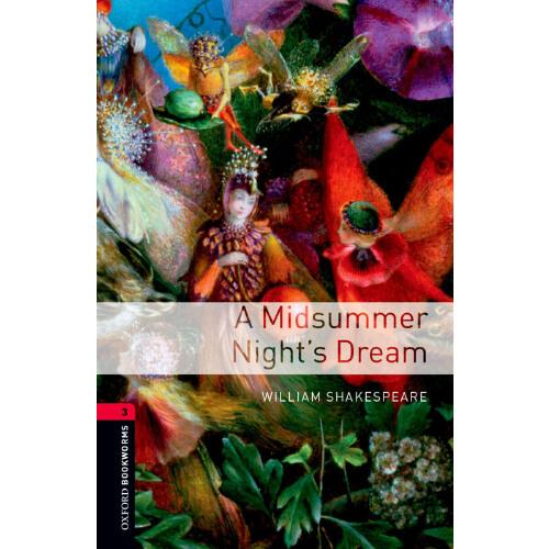 Oxford Bookworms Library: Level 3: A Midsummer Night's Dream 牛津书虫分级读物3级：仲夏夜之梦（英文原版）