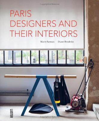 Paris' Designers and Their Interiors