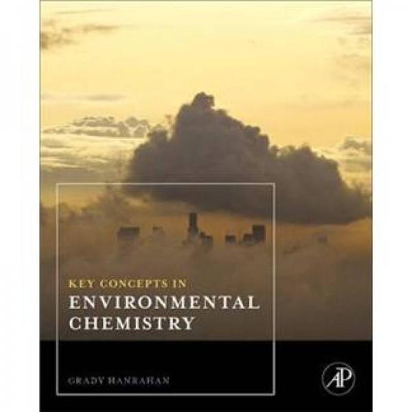 Key Concepts in Environmental Chemistry环境化学中的关键概念