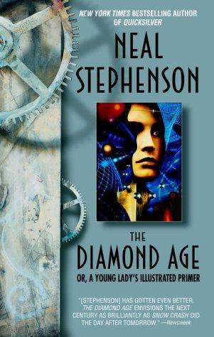 The Diamond Age：Or, a Young Lady's Illustrated Primer (Bantam Spectra Book)