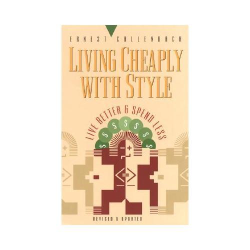 Living Cheaply with Style: Live Better and Spend Less