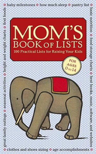 Mom's Book of Lists: 100 Practical Lists for Raising Your Kids