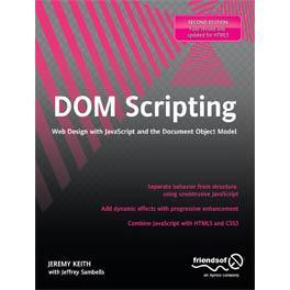 DOM Scripting, 2nd Edition：Web Design with JavaScript and the Document Object Model