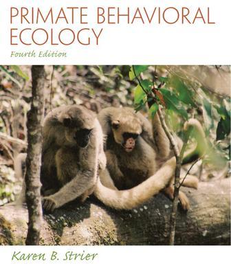 Primate Behavioral Ecology (Fourth Edition)