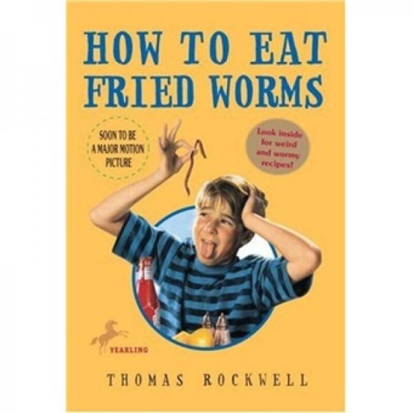 How to Eat Fried Worms