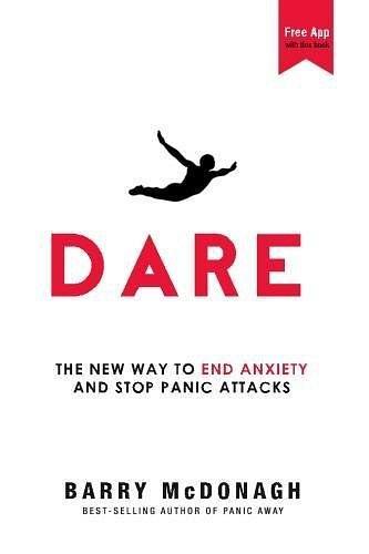 Dare：The New Way to End Anxiety and Stop Panic Attacks