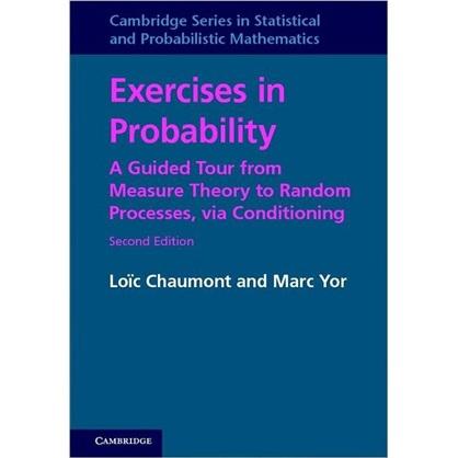 ExercisesinProbability:AGuidedTourfromMeasureTheorytoRandomProcesses,viaConditioning