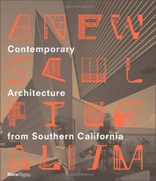 A New Sculpturalism: Contemporary Architecture from Los Angeles