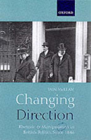 Rational Choice and British Politics：An Analysis of Rhetoric and Manipulation from Peel to Blair