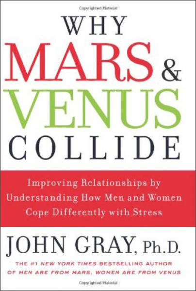 Why Mars and Venus Collide：Improving Relationships by Understanding How Men and Women Cope differently with Stress