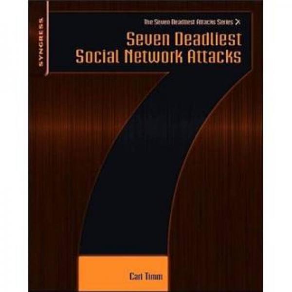 Seven Deadliest Social Network Attacks7个最致命的社会网络攻击