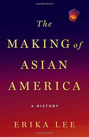 The Making of Asian America：A History