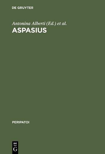 Aspasius：The Earliest Extant Commentary on Aristotle's Ethics