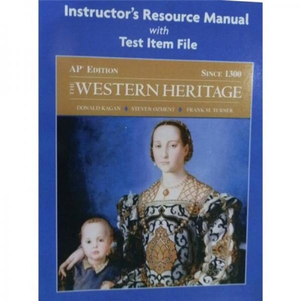 Instructor's Resource Manual with Test Item File (The Western Heritage Since 1300 AP* Edition)