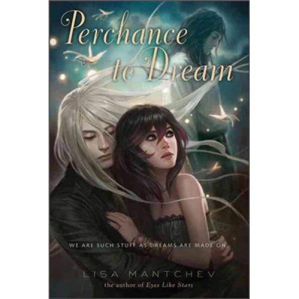Perchance to Dream: Theatre Illuminata, ActⅡ