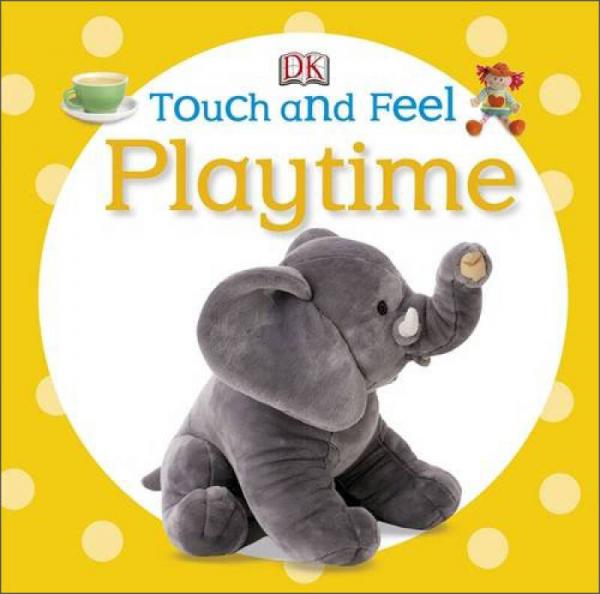 Playtime (Touch &amp; Feel)   Board book    游戏时间