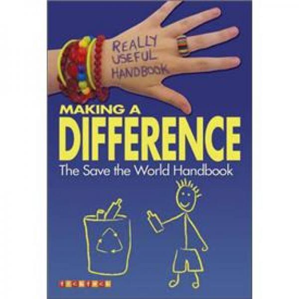 Making a Difference: The Save the World Handbook (Really Useful Handbooks)