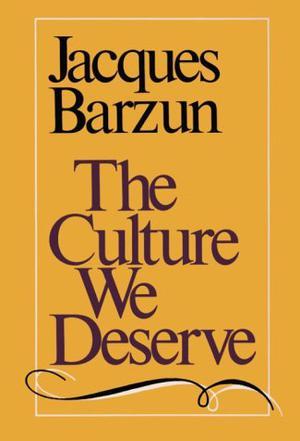 The Culture We Deserve：The Culture We Deserve