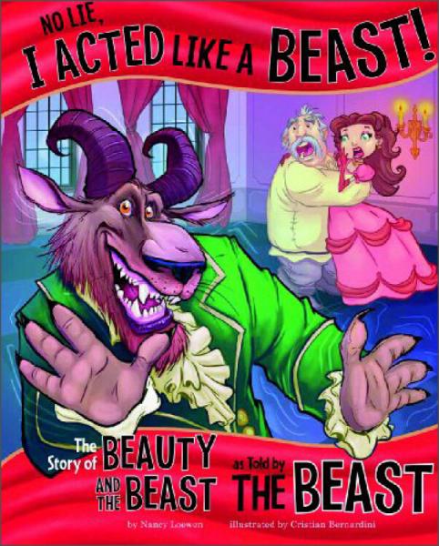 NoLie,IActedLikeaBeast!:TheStoryofBeautyandtheBeastasToldbytheBeast