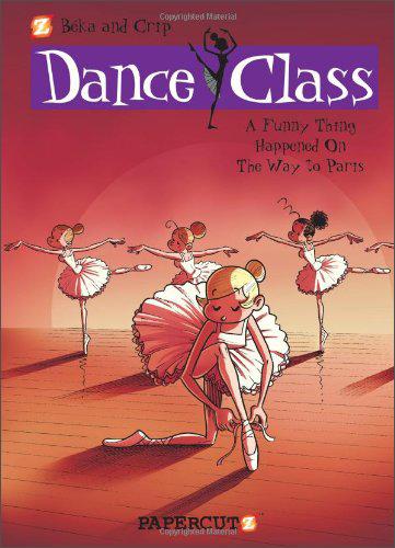 DanceClass#4:AFunnyThingHappenedontheWaytoParis...