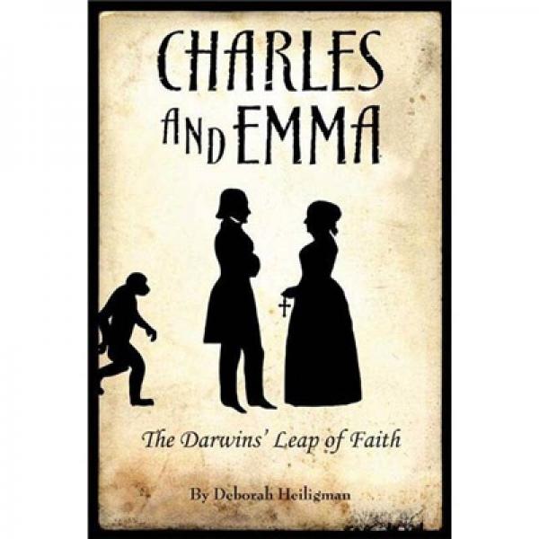 Charles and Emma: The Darwins' Leap of Faith