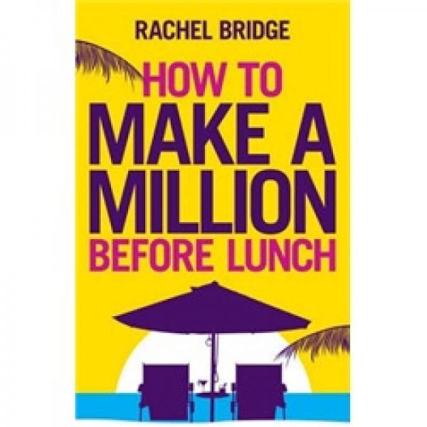 How to Make a Million Before Lunch