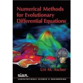 NumericalMethodsforEvolutionaryDifferentialEquations(ComputationalScienceandEngineering)
