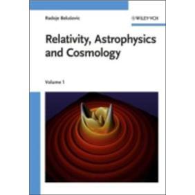 Relativity,AstrophysicsandCosmology,2VolumeSet
