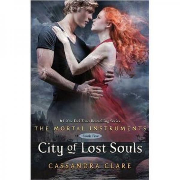 City of Lost Souls (The Mortal Instruments, Book 5)[圣杯神器5]