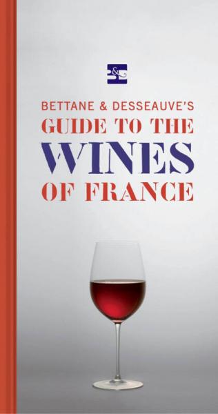 Bettane and Desseauve's Guide to the Wines of France