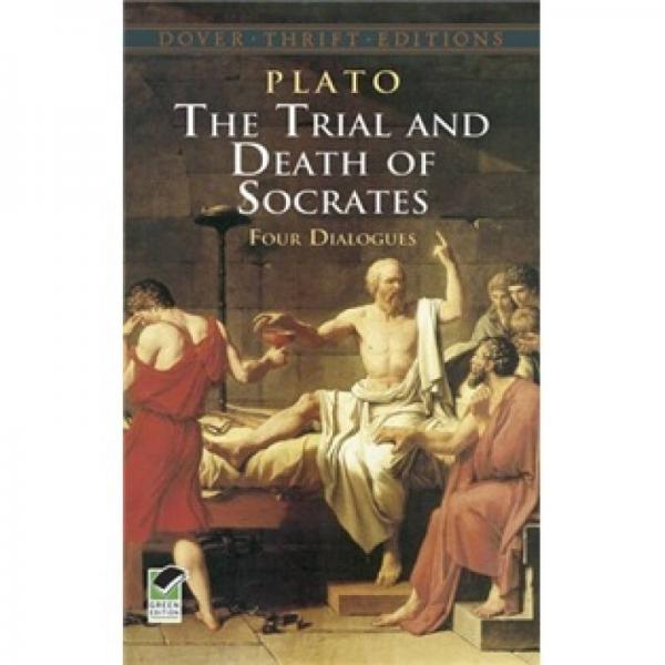 The Trial and Death of Socrates: Four Dialogues[苏格拉底的审判和处死]