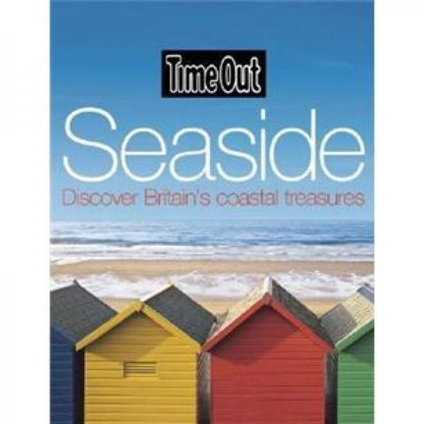 Time Out Seaside: Discover Britain's Coastal Treasures (Time Out Guides)