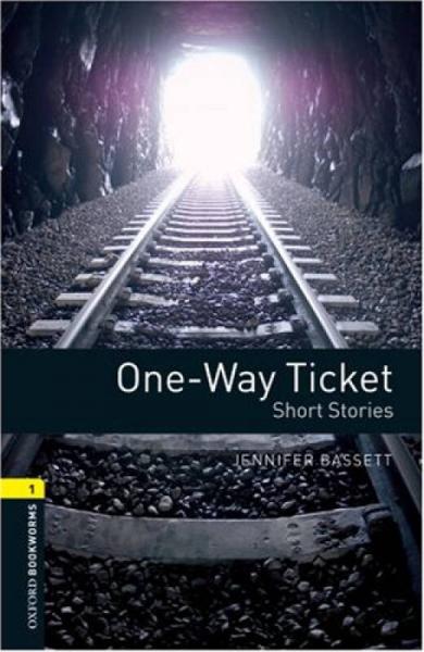 Oxford Bookworms Library Third Edition Stage 1: One-Way Ticket Short Stories