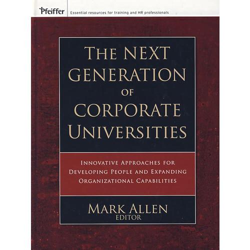 职工大学的下一代：发展员工与扩大机构能力的革新研究 The Next Generation of Corporate Universities :