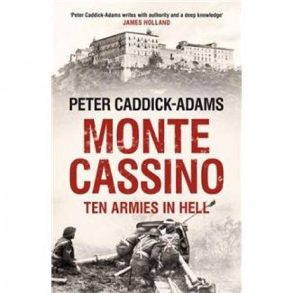 Monte Cassino: Ten Armies in Hell