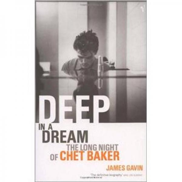 Deep in a Dream: The Long Night of Chet Baker