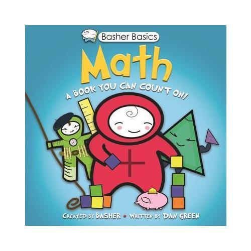 Basher Basics: Math: A Book You Can Count on [With Poster]