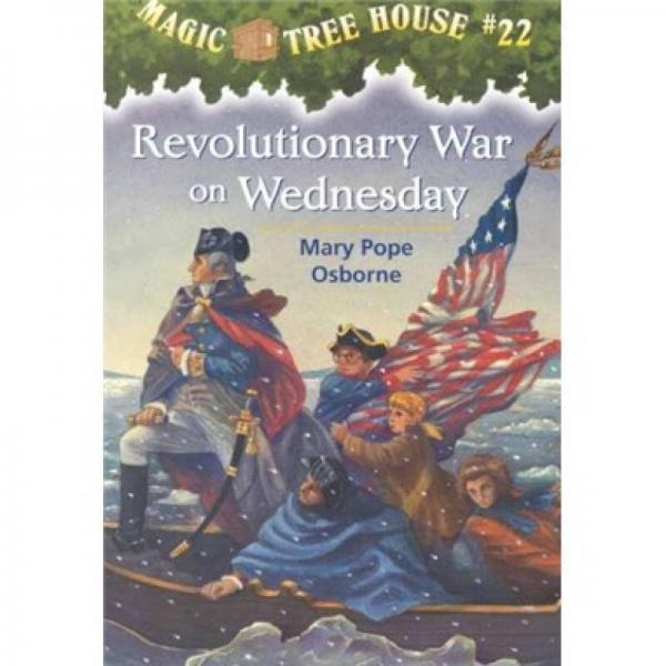 Magic Tree House #22：Revolutionary War on Wednesday