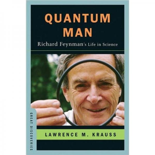 Quantum Man: Richard Feynman's Life in Science (Great Discoveries)
