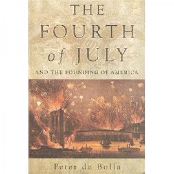 The Fourth of July: And the Founding of America
