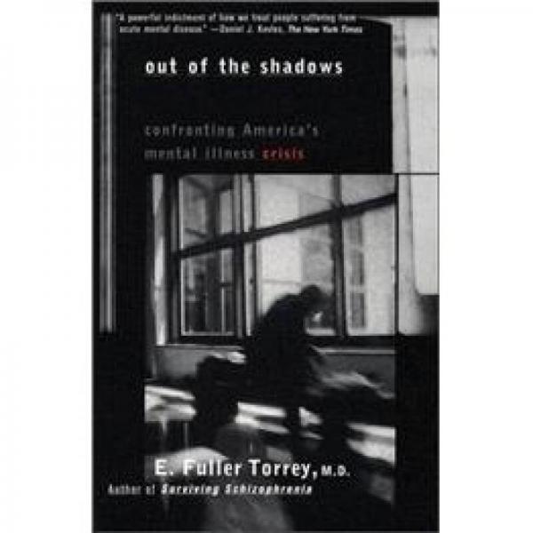 Out of the Shadows: Confronting America's Mental Illness Crisis