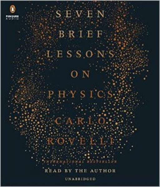 Seven Brief Lessons on Physics