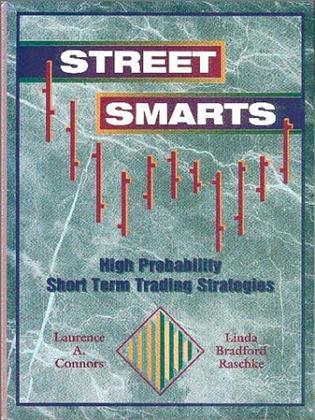 Street Smarts: High Profitability Short-Term Trading Strategies