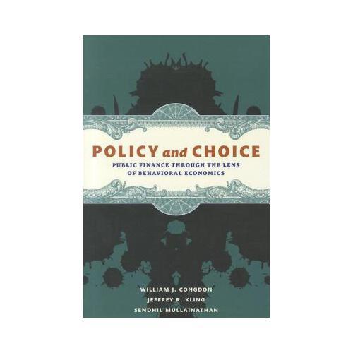 Policy and Choice: Public Finance Through the Lens of Behavioral Economics