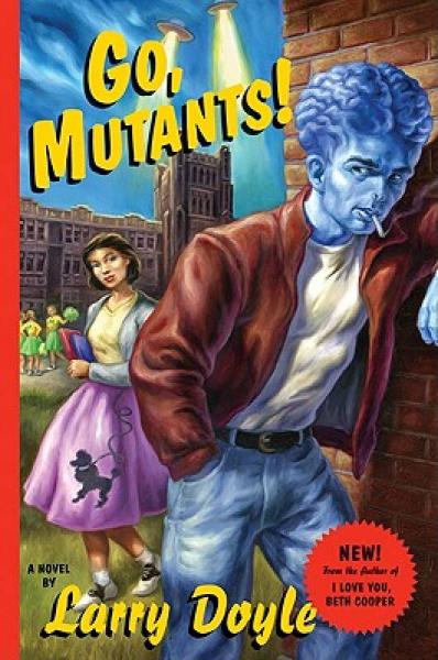 Go, Mutants!: A Novel