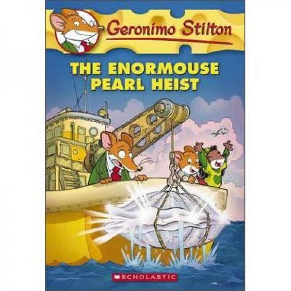 Geronimo Stilton #51: The Enormouse Pearl Heist[老鼠记者51]