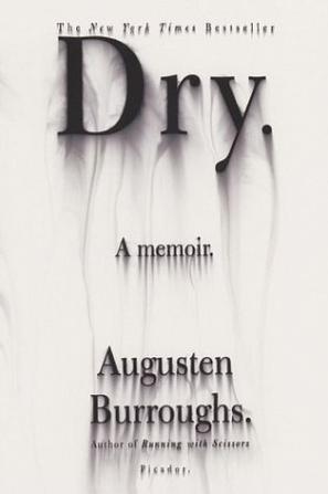 Dry：A Memoir