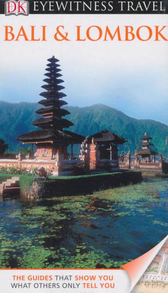 DK Eyewitness Travel Guide: Bali &amp; Lombok[目击者旅游指南：巴厘和龙目岛]